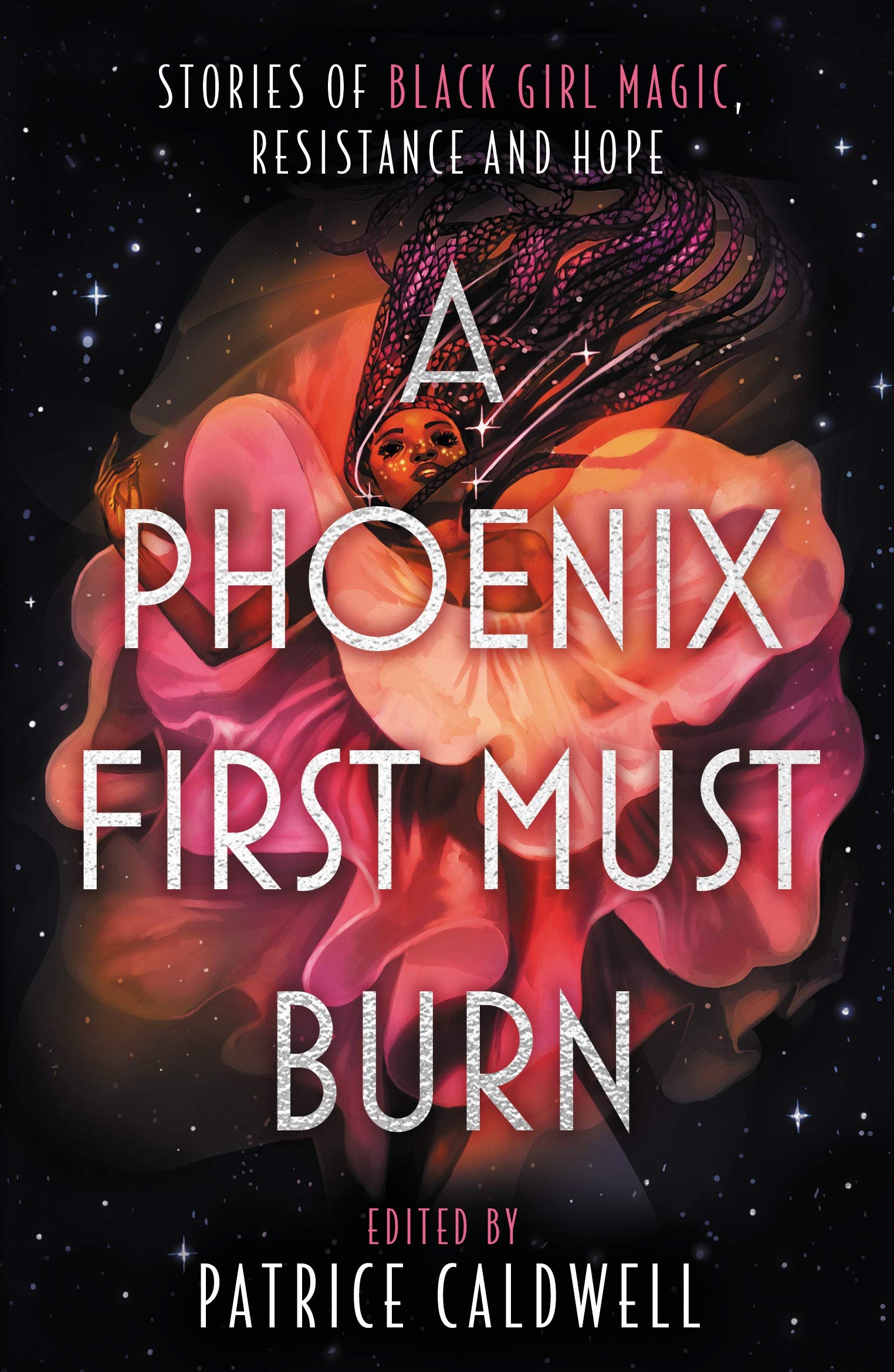 A Phoenix First Must Burn Stories Of Black Girl Magic Resistance And Hope The Rocketship Bookshop